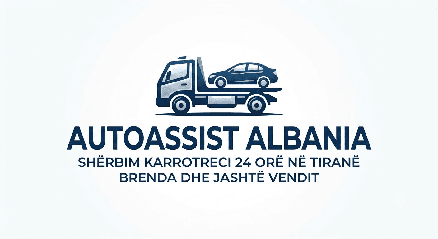 AUTOASSIST ALBANIA – SHËRBIM KARROTRECI 24 ORË NË TIRANË, BRENDA DHE JASHTË VENDIT